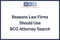 Reasons Law Firms Should Use BCG Attorney Search