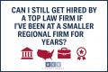 Can I Still Get Hired by a Top Law Firm If I’ve Been at a Smaller Regional Firm for Years?